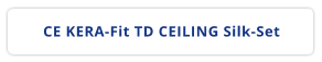 CE KERA-Fit TD CEILING Silk-Set