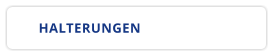 HALTERUNGEN